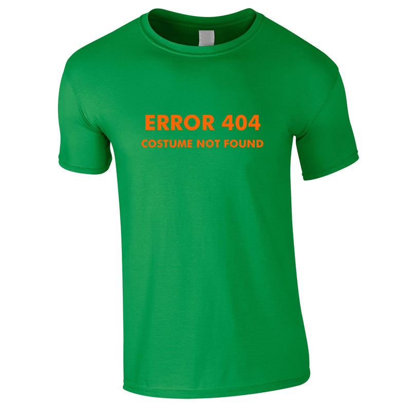 Error 404 Costume Not Found Tee In Green