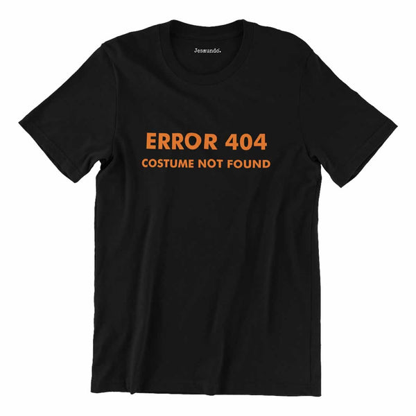 Error 404 Costume Not Found Tee