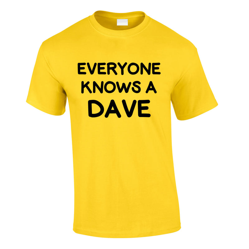 Everyone Knows A Dave Tee In Yellow