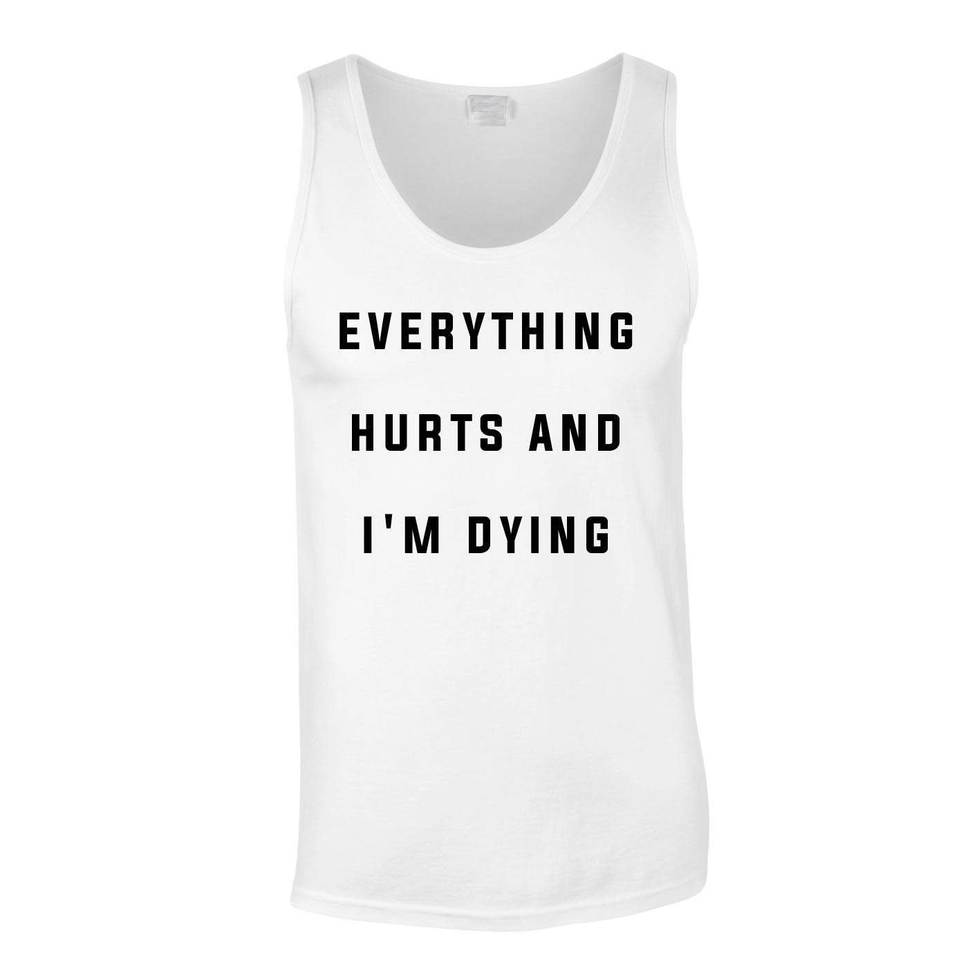 Everything Hurts And I'm Dying Vest In White