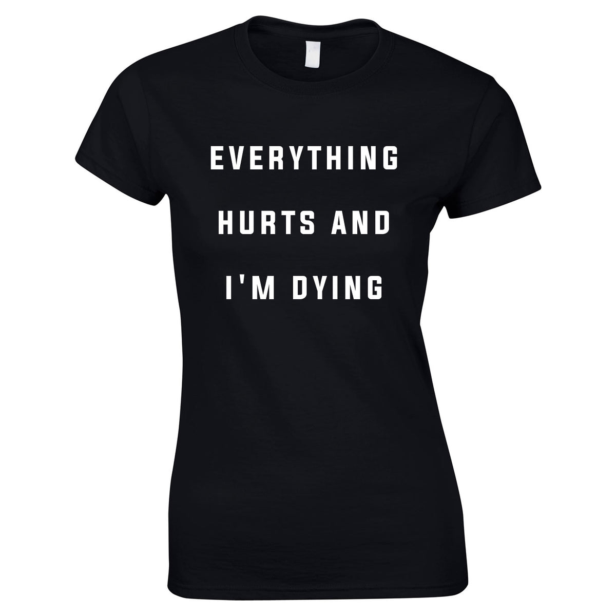 Everything Hurts And I'm Dying Women's Top In Black