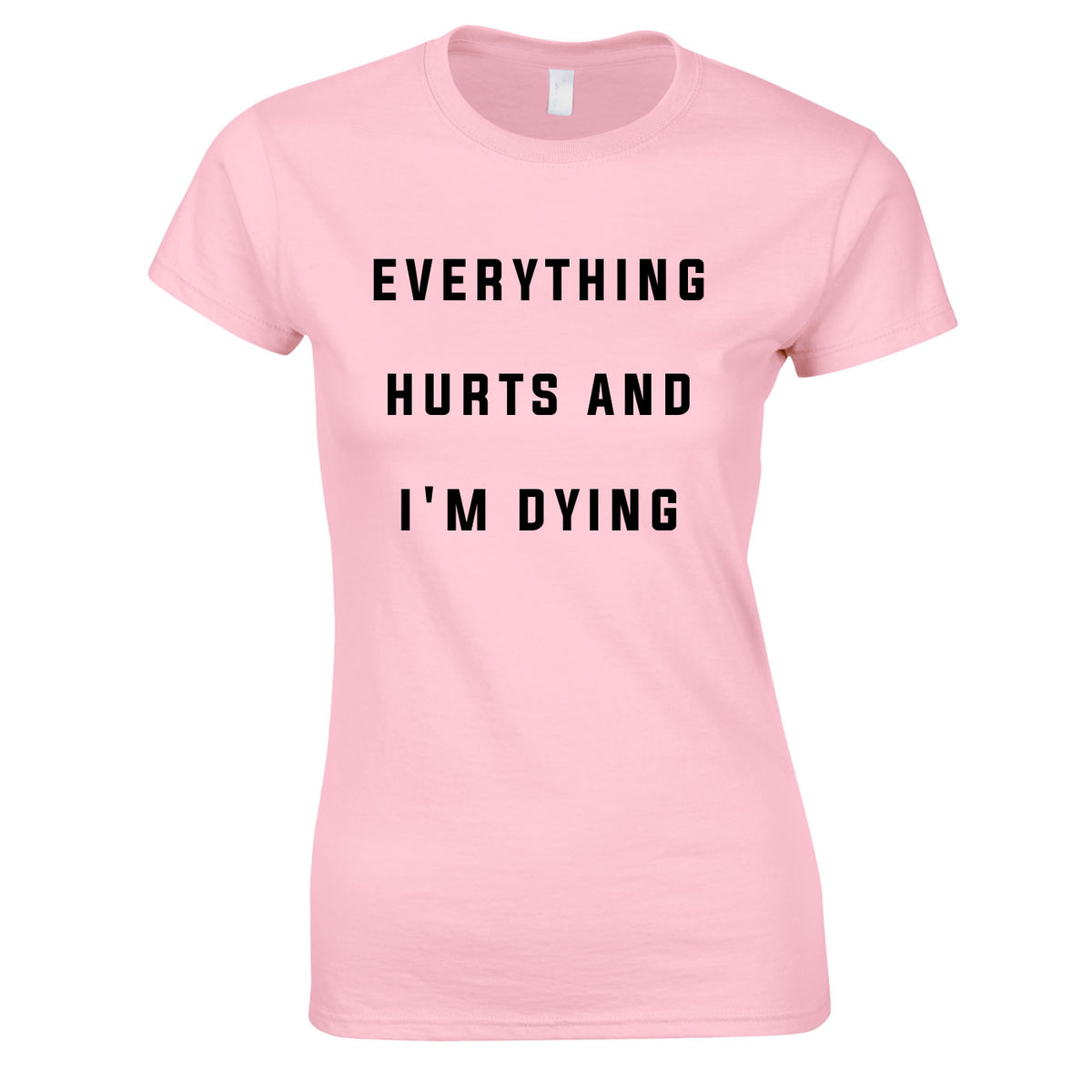 Everything Hurts And I'm Dying Women's Top In Pink
