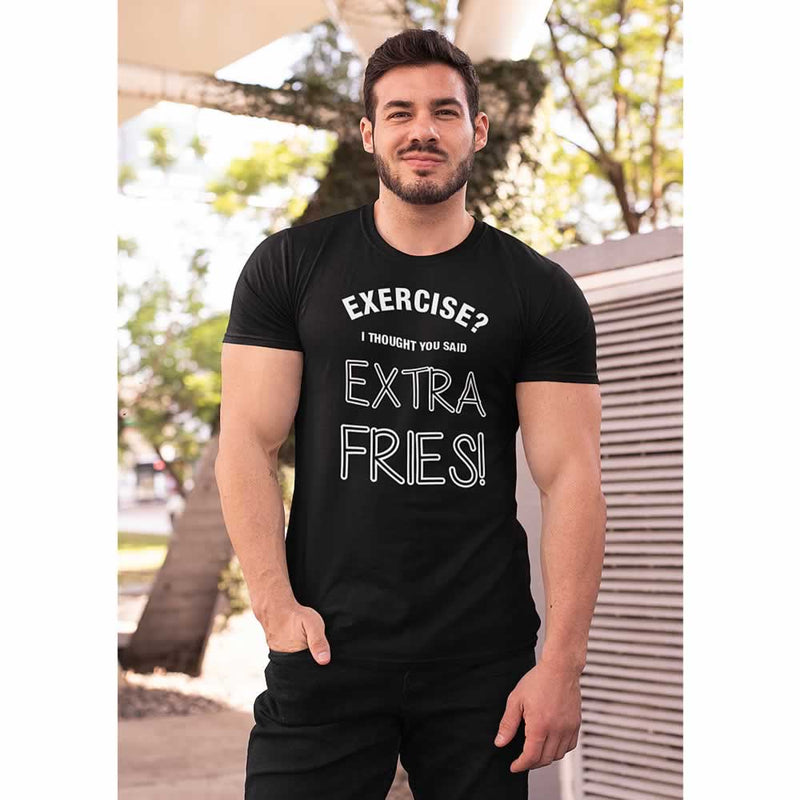 Exercise I Thought You Said Extra Fries Tee