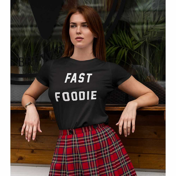 Fast Foodie T Shirt