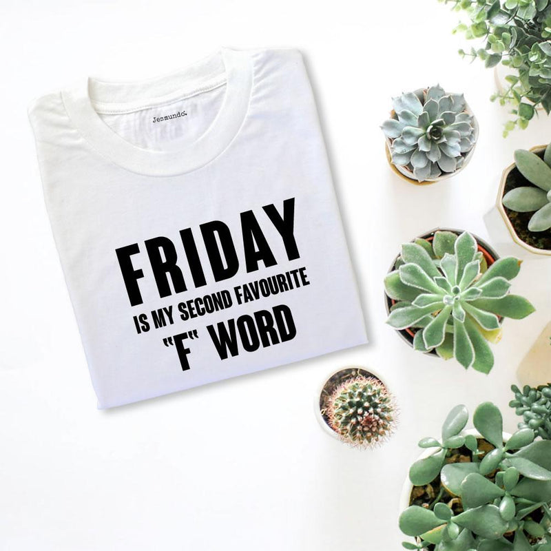 Friday Is My Second Favourite F Word Printed Top