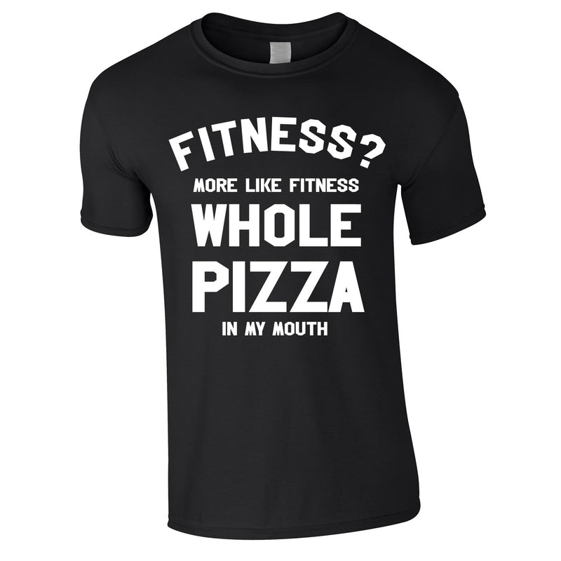 Fitness? More Like Fitness Whole Pizza In My Mouth Tee In Black