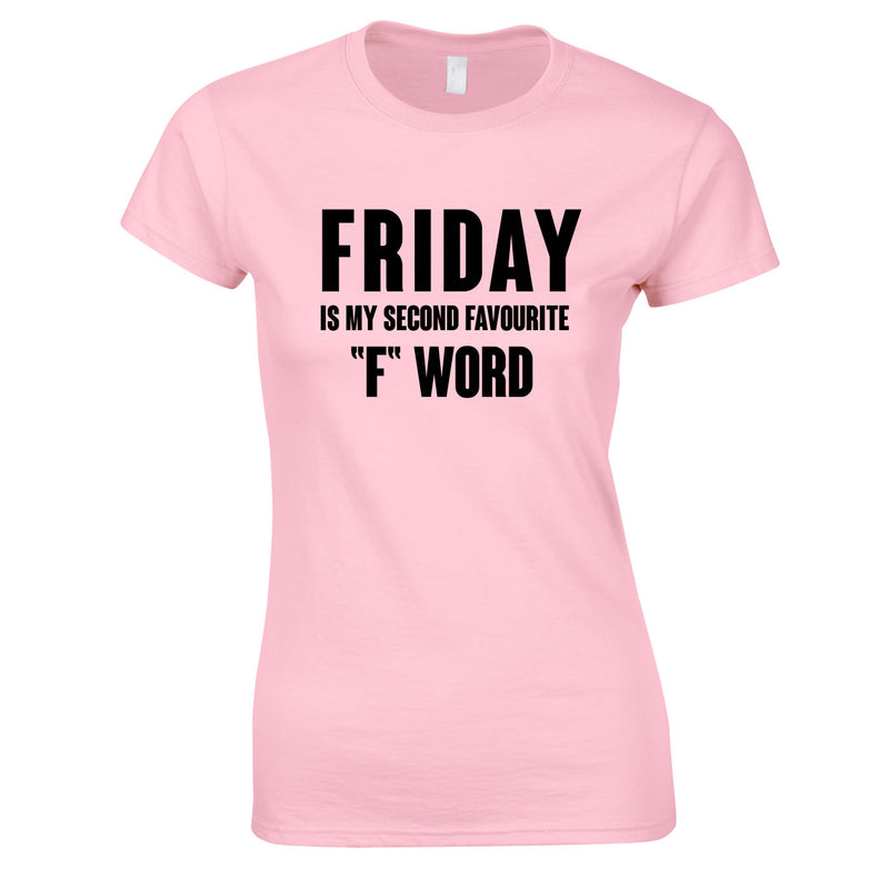 Friday Is My Second Favourite F Word Top In Pink