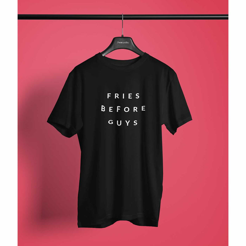 Fries Before Guys T Shirt