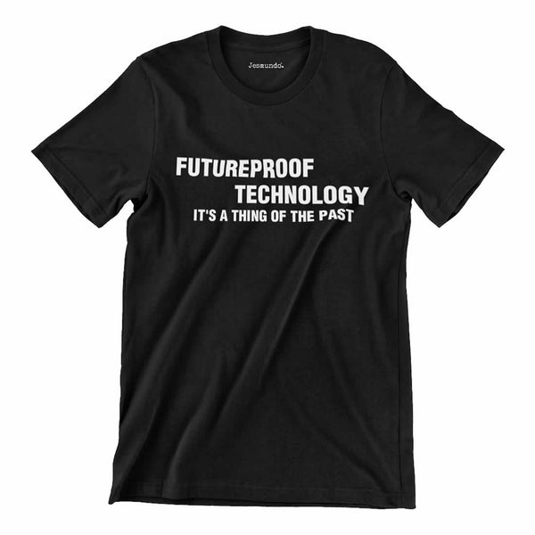 Futureproof Technology T Shirt