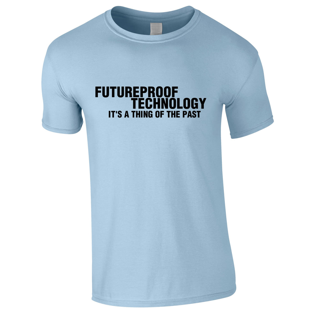 Futureproof Technology Is A Thing Of The Past Tee In Sky