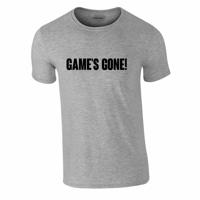 The Game's Gone Football Quote Shirt In Grey