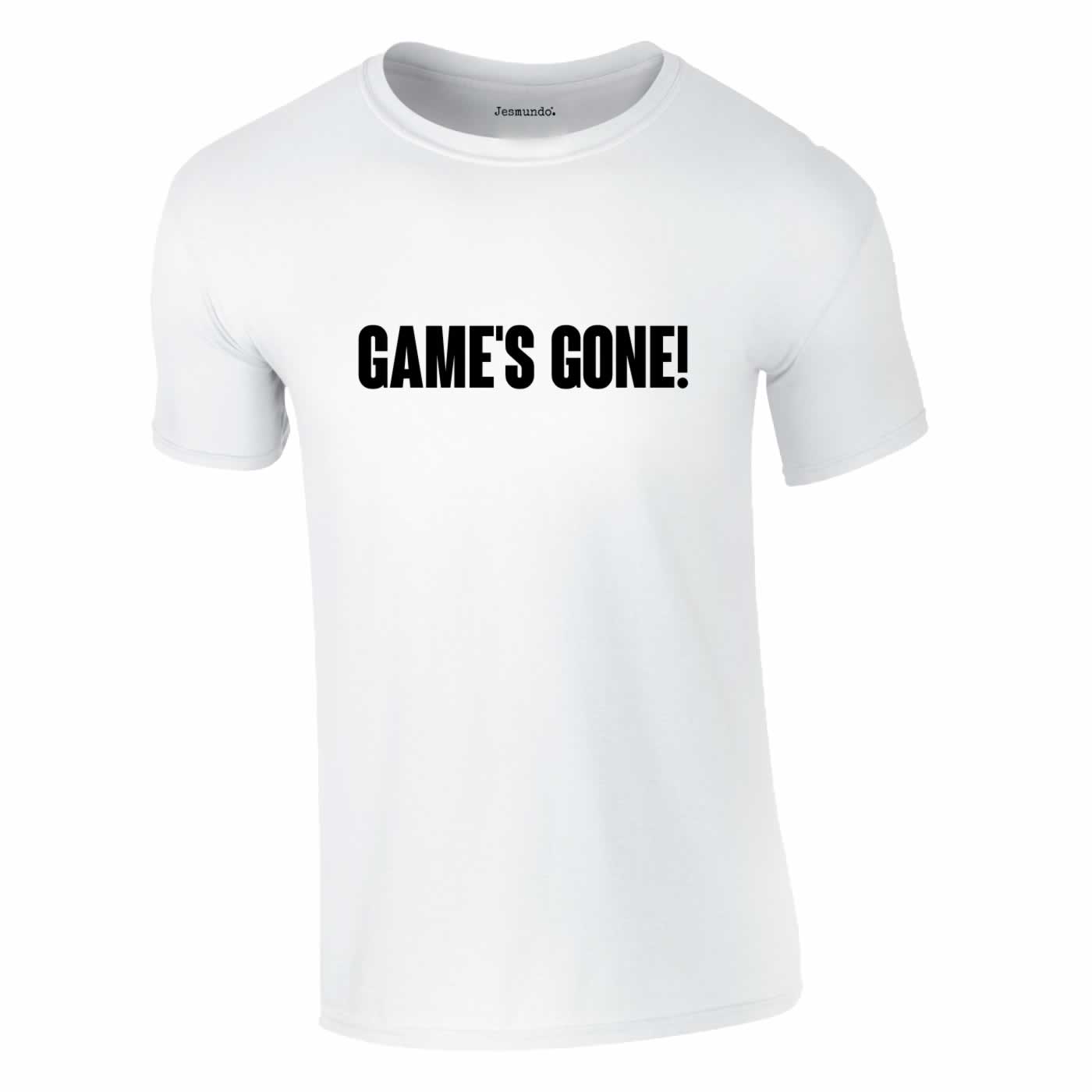 The Game's Gone Football Quote Shirt In White