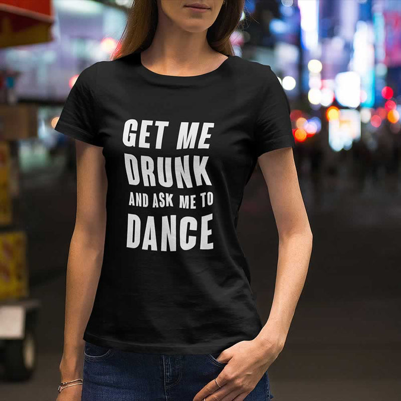 Get Me Drunk & Ask Me To Dance Top