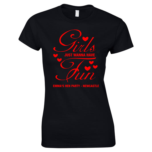 Girls Just Wanna Have Fun Hen Do T Shirts