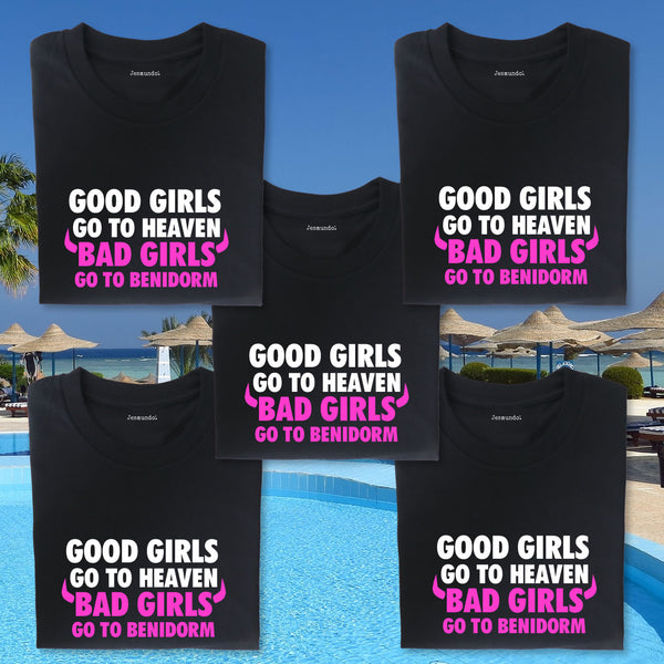 Good Girls Go To Heaven Bad Girls Go To Benidorm Girls Holiday T Shirts Personalised