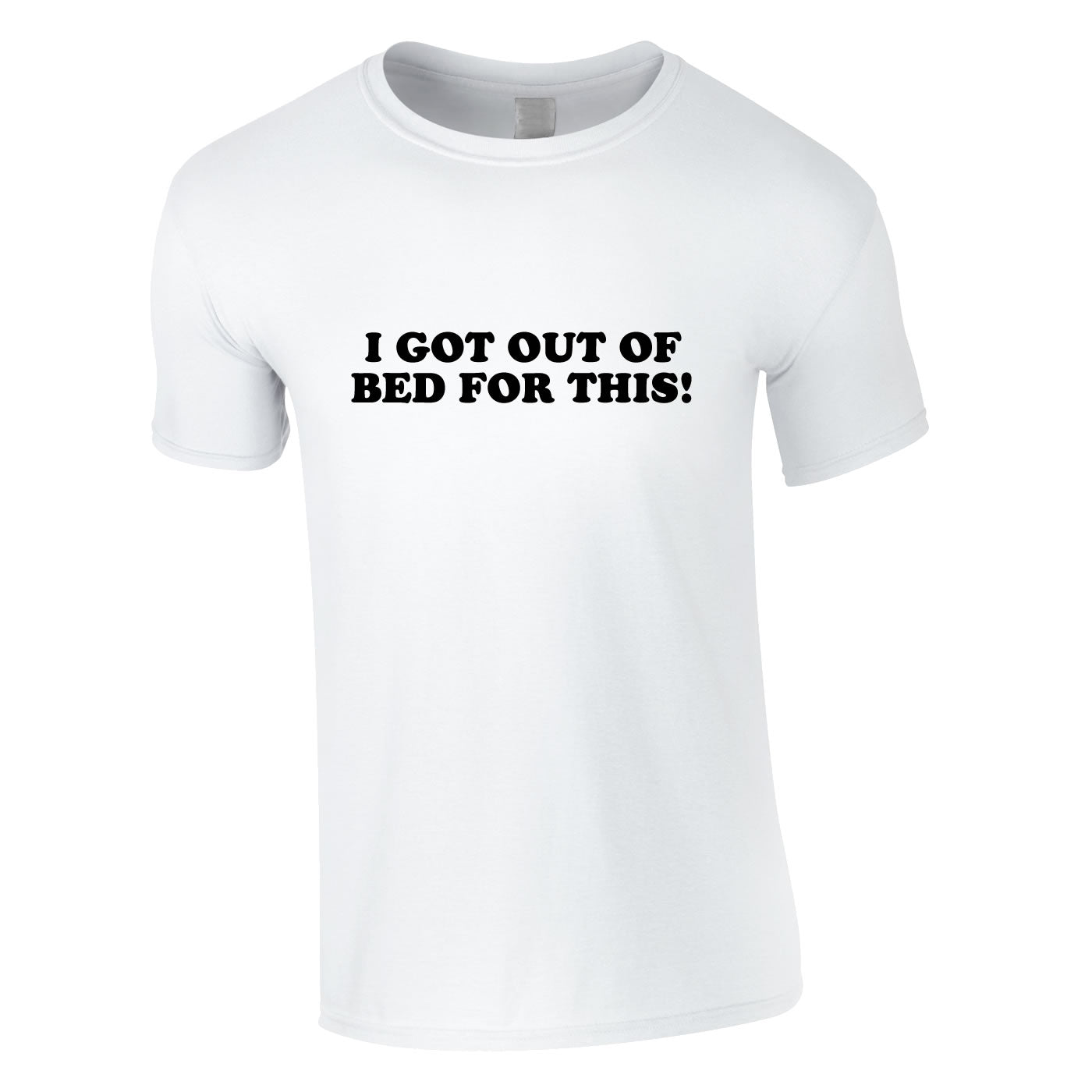 I Got Out Of Bed For This Tee In White