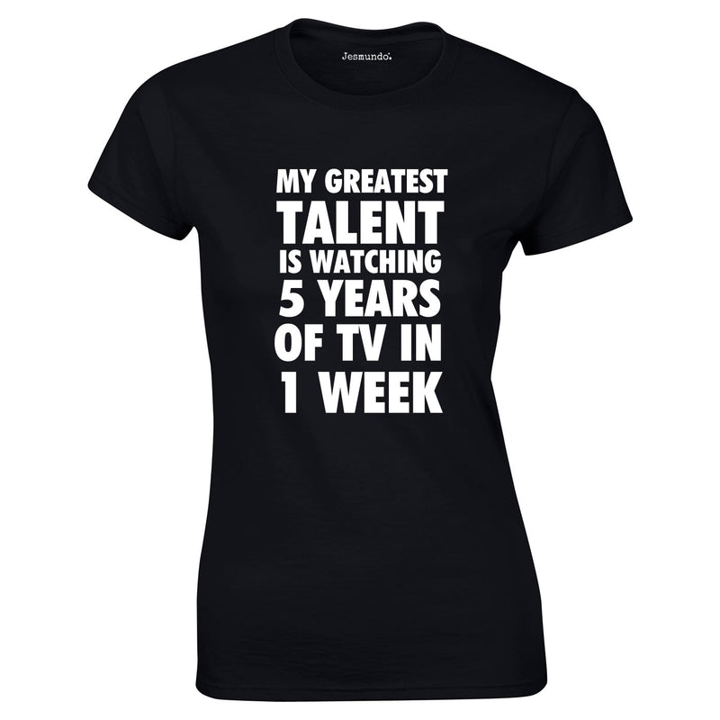 My Greatest Talent Is Watching 5 Years Of TV In 1 Week Ladies Top In Black