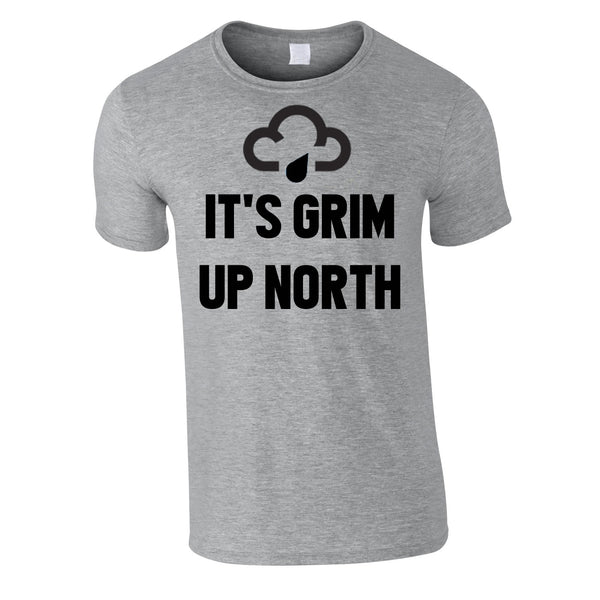 It's Grim Up North Tee In Grey