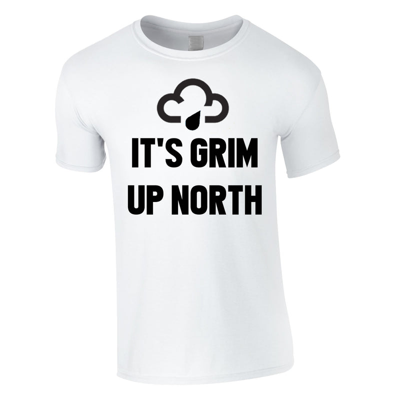 It's Grim Up North Tee In White