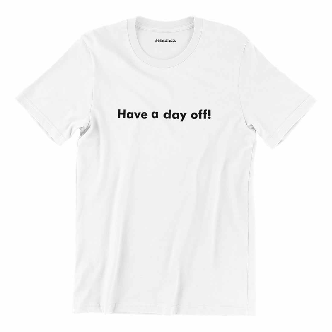Have A Day Off Tee