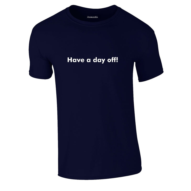 Have A Day Off Tee In Navy