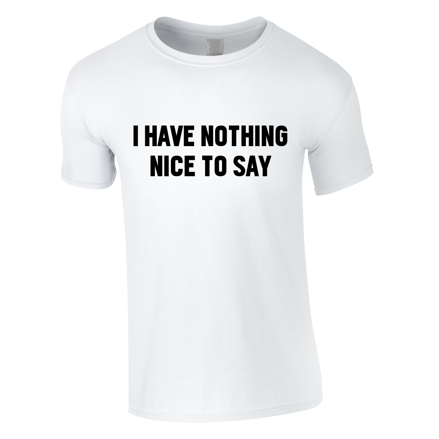 I Have Nothing Nice To Say Tee In White