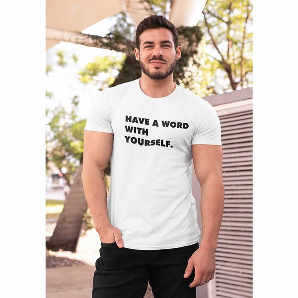 Have A Word With Yourself T-Shirt