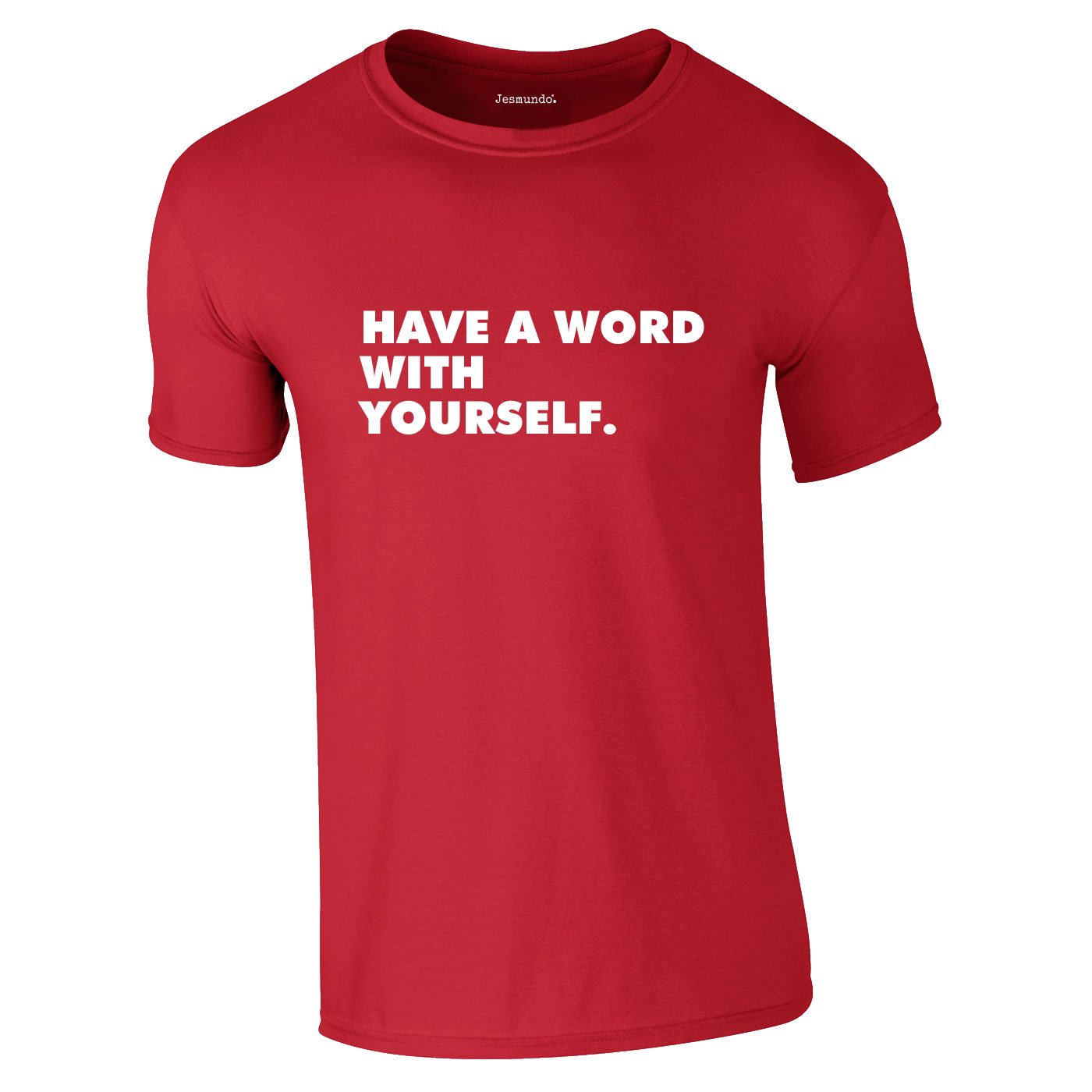 Have A Word With Yourself Tee In Red
