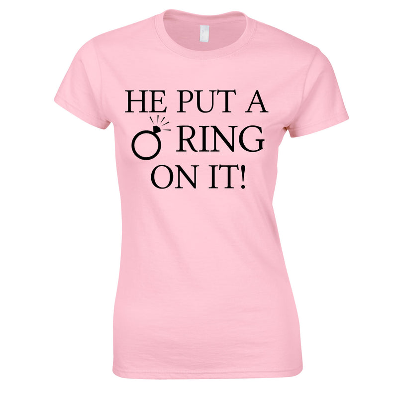 He Put A Ring On It Bride T Shirt