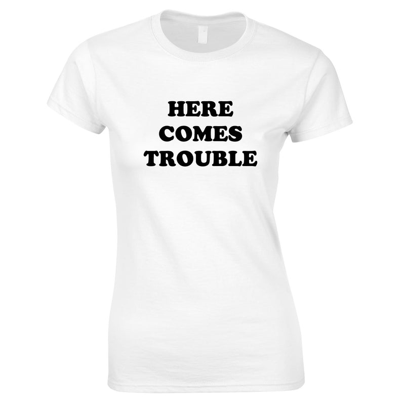 Here Comes Trouble Women's Top In White