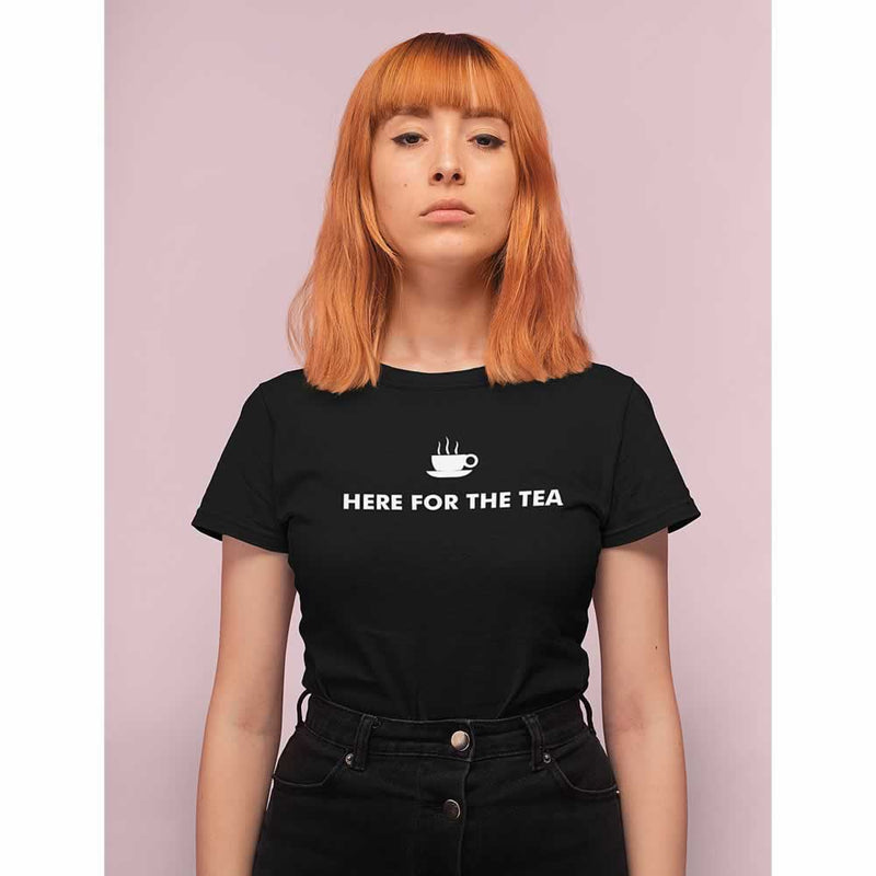 Here For The Tea T-Shirt