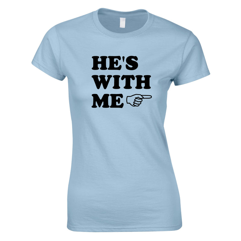 He's With Me Ladies Top In Sky