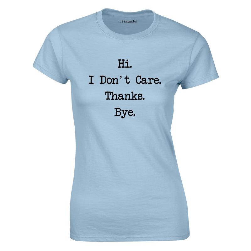 Hi I Don't Care Ladies Top In Sky