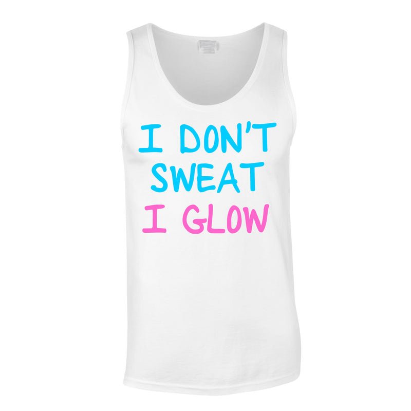 I Don't Sweat I Glow Vest In White