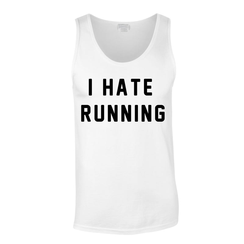 I Hate Running Vest In White