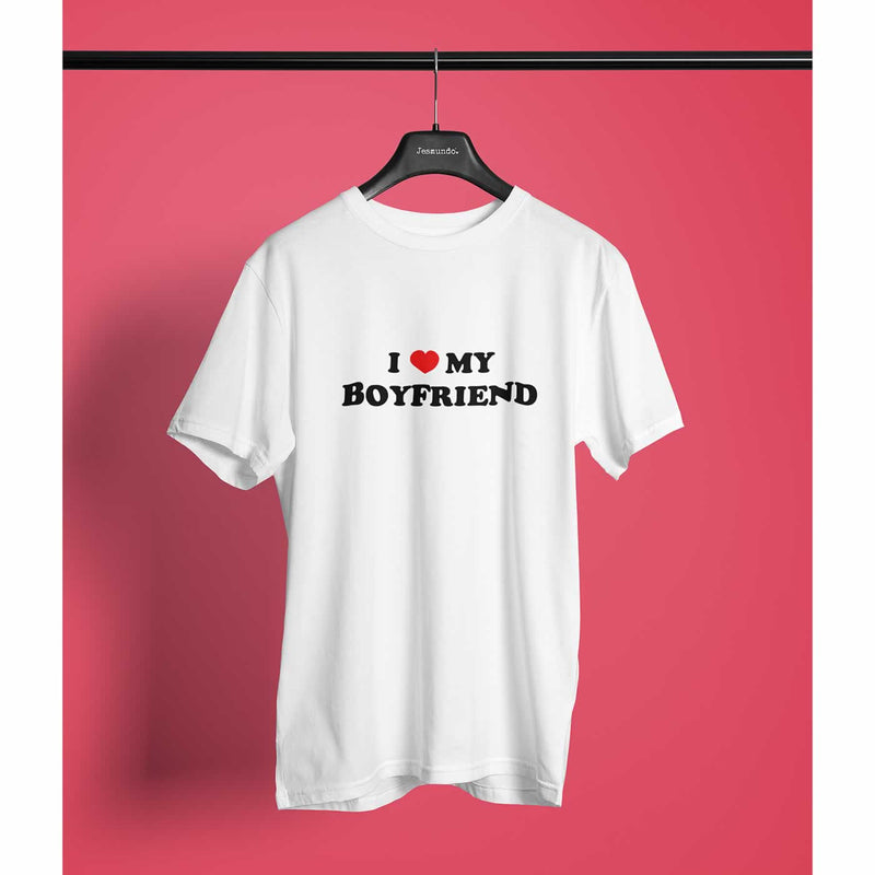 I Love My Boyfriend T-Shirt For Her