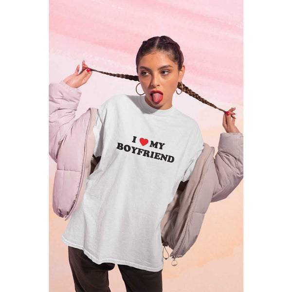 I Love My Boyfriend T-Shirt For Women