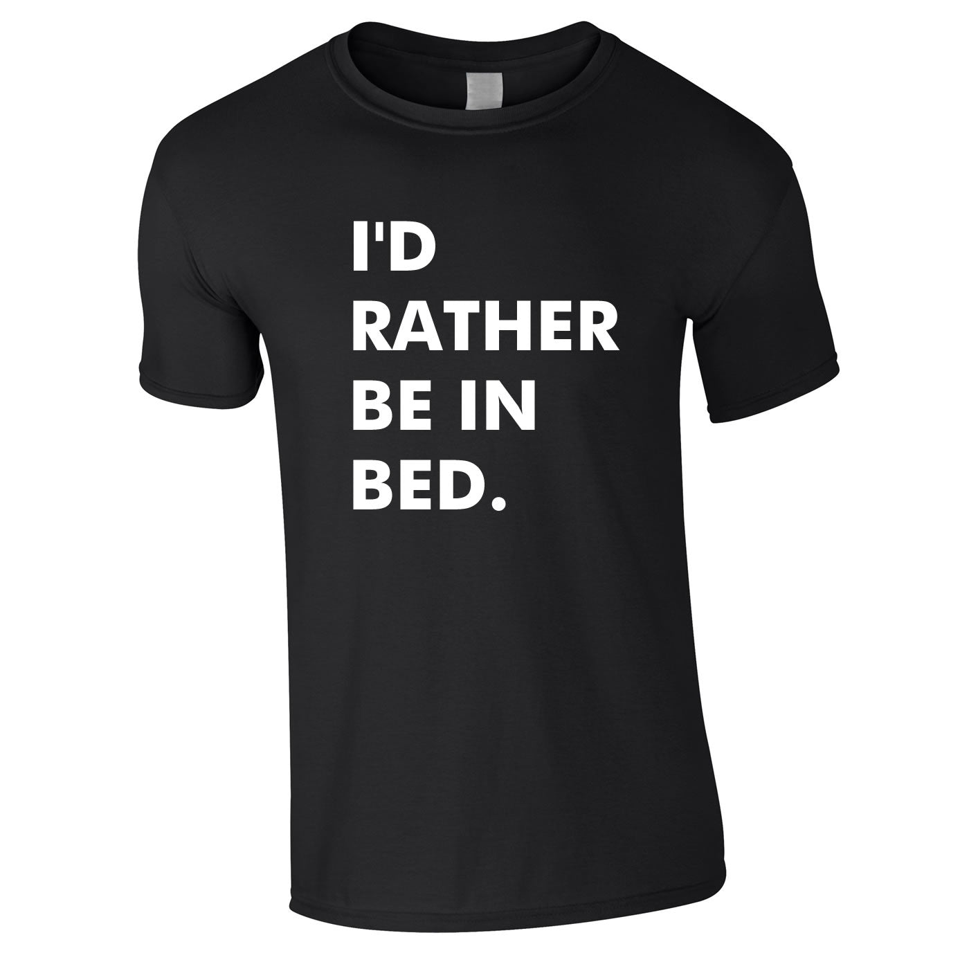 I'd Rather Be In Bed Tee In Black