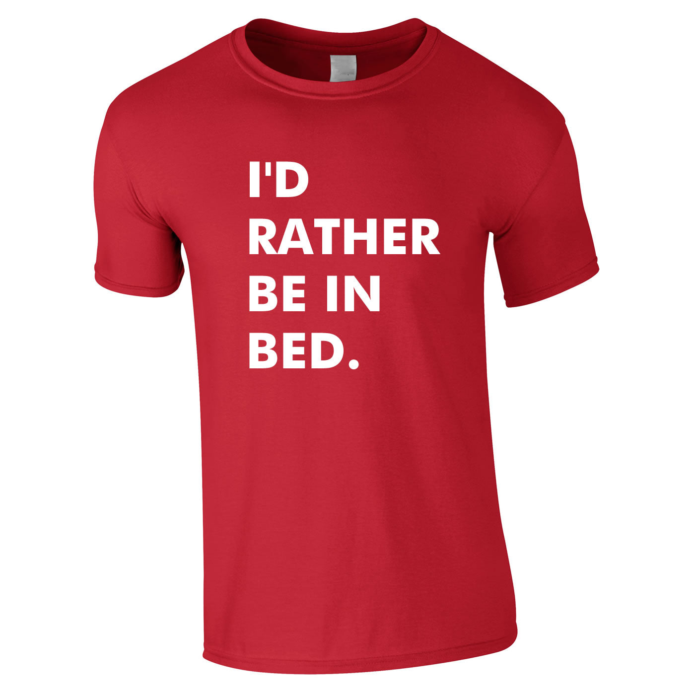 I'd Rather Be In Bed Tee In Red