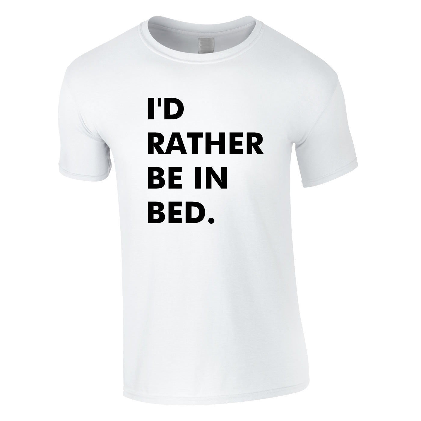 I'd Rather Be In Bed Tee In White