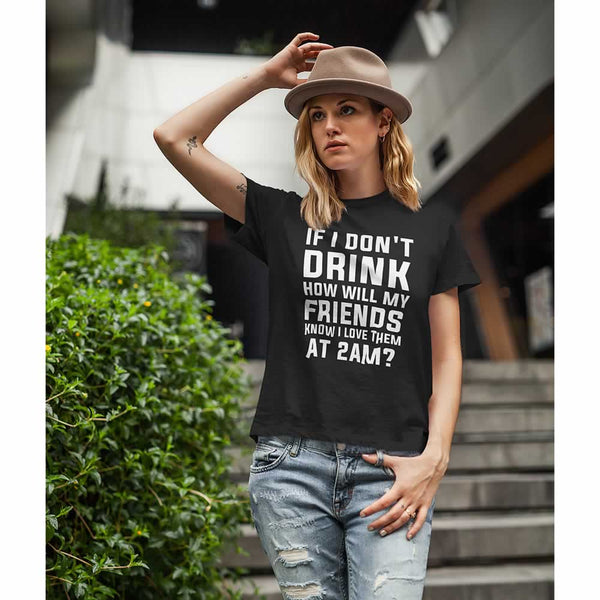 If I Don't Drink Women's T-Shirt