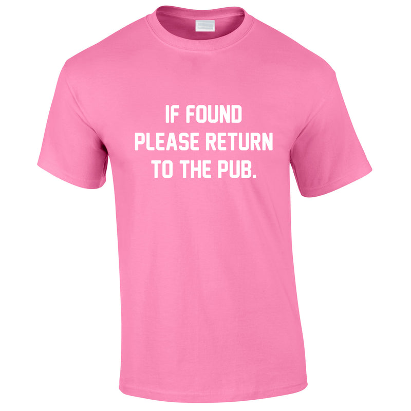 If Found Please Return To The Pub Tee In Pink