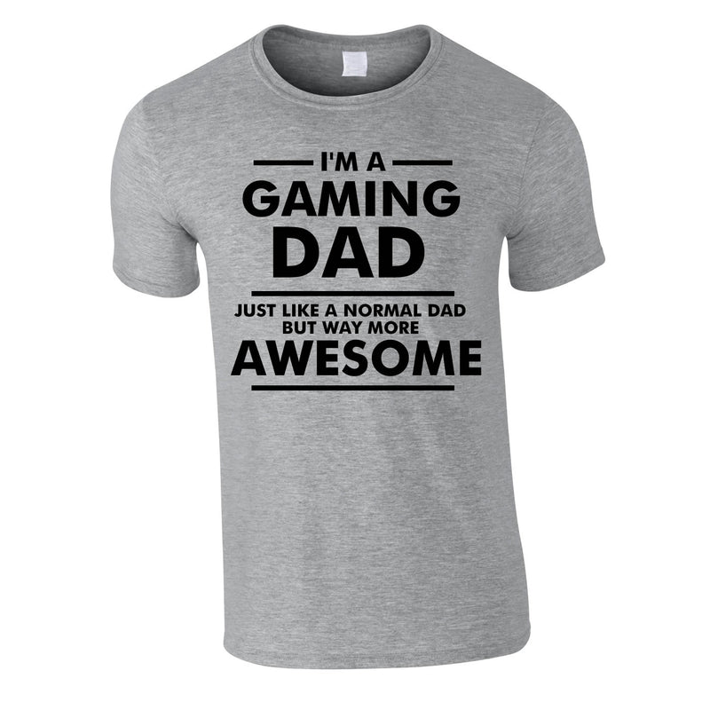 I'm A Gaming Dad Tee In Grey