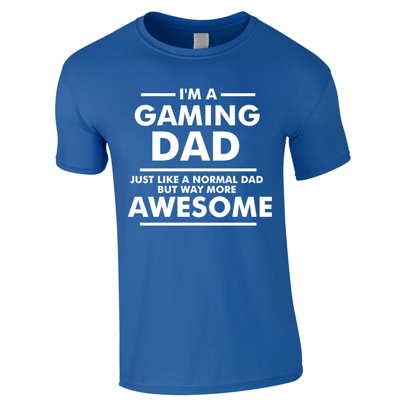 I'm A Gaming Dad Tee In Royal