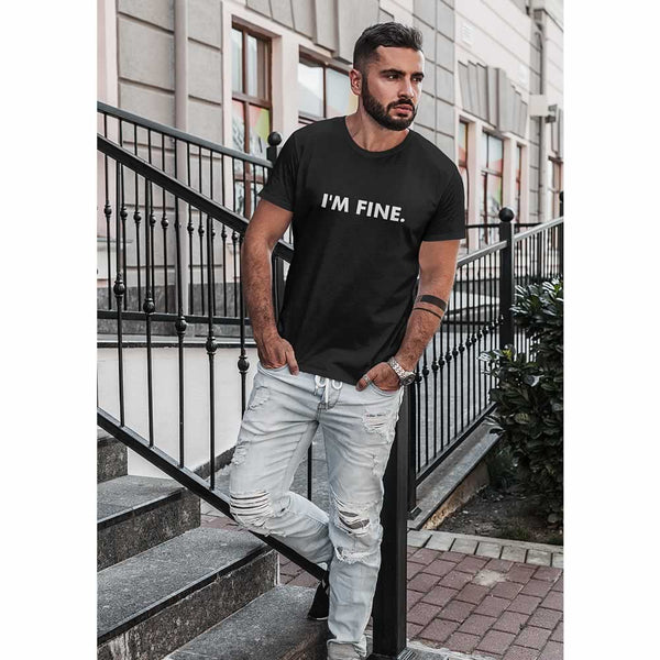 I'm Fine T-Shirt