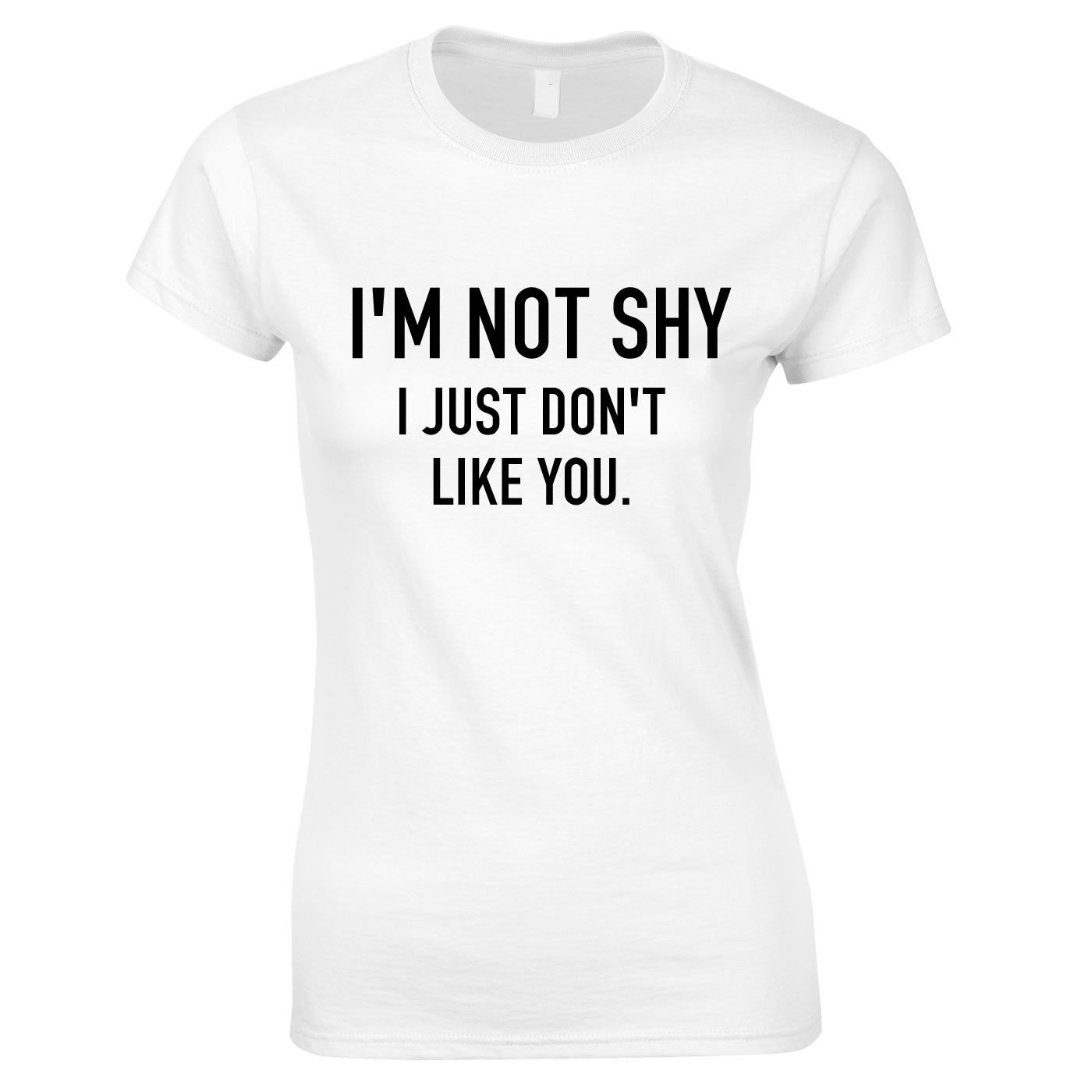 I'm Not Shy I Just Don't Like You Women's Top In White