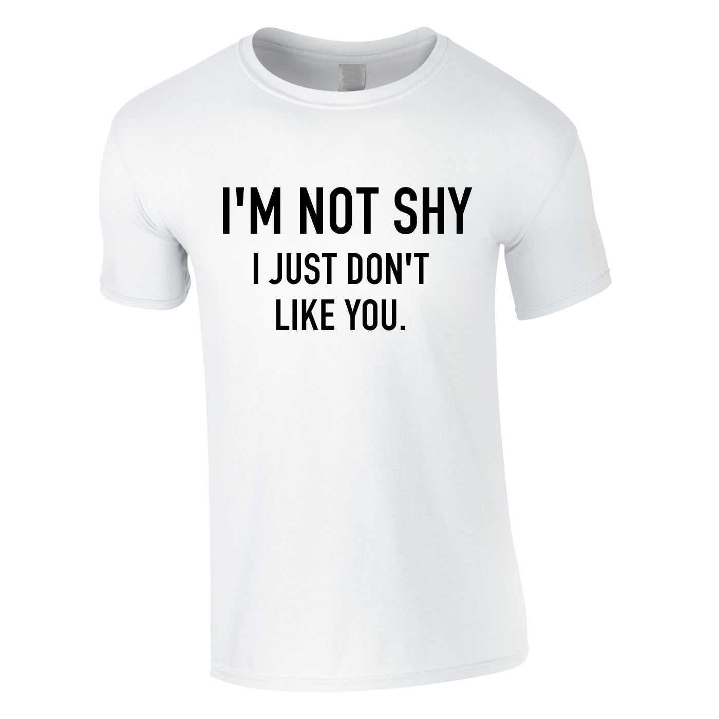 I'm Not Shy I Just Don't Like You Tee In White