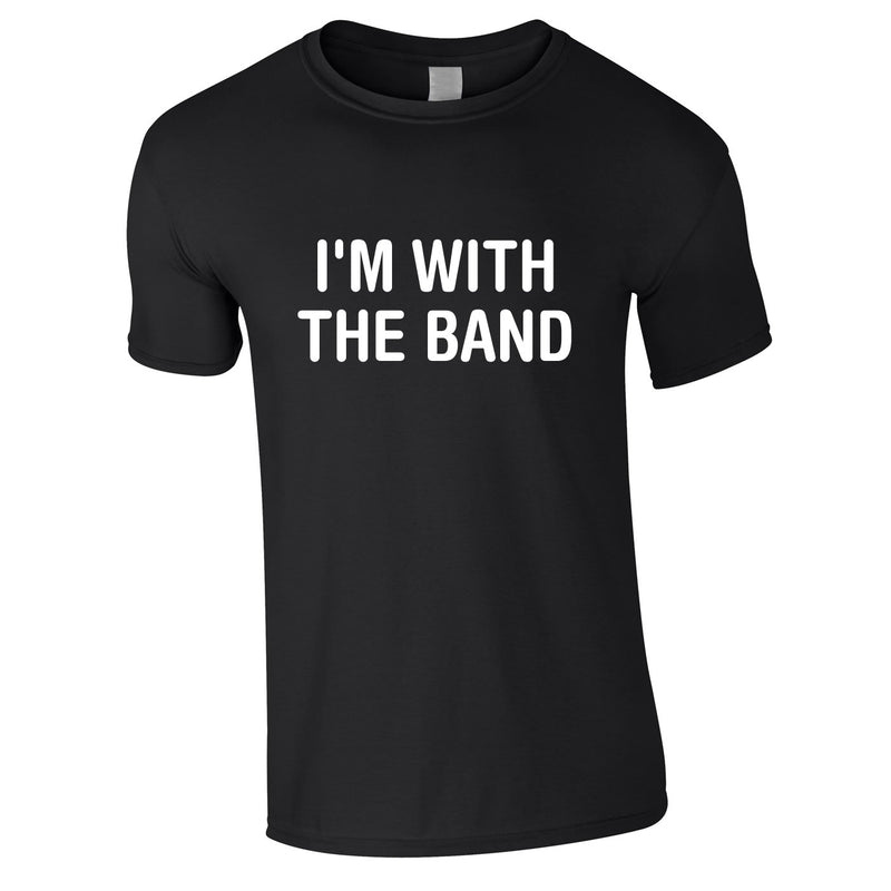I'm With The Band Tee In Black