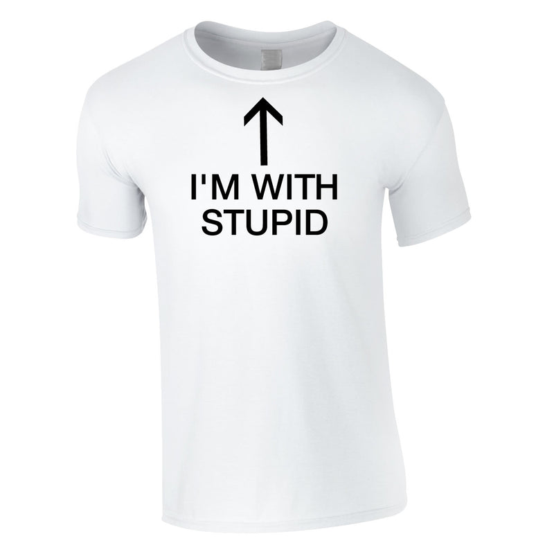 I'm With Stupid Tee In White