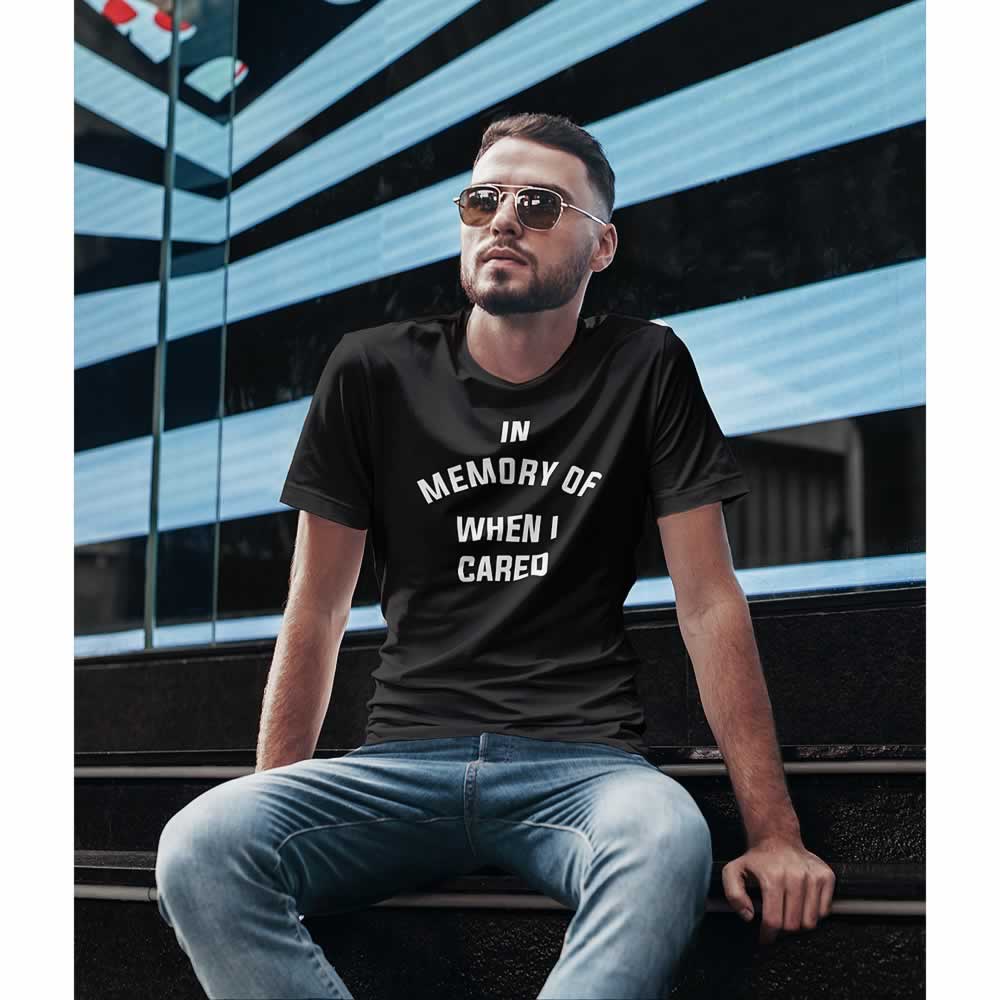 In Memory Of When I Cared Tee